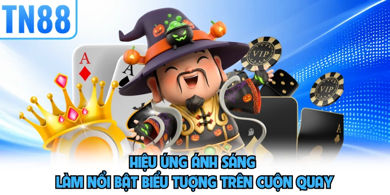Hiệu ứng ánh sáng làm nổi bật biểu tượng trên cuộn quay